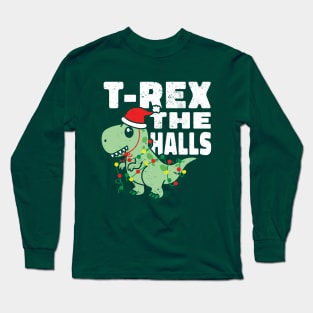 T-Rex The Halls Funny Christmas Dinosaur Long Sleeve T-Shirt